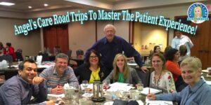 angel's care roal trips to master the patient experience