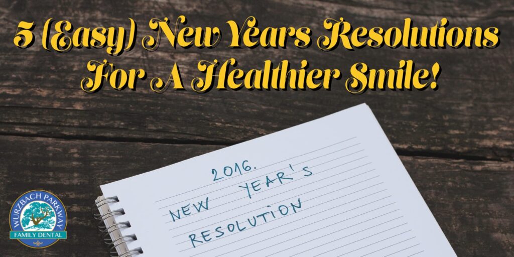 5(easy) new years resolution for a healthier smile