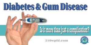Diabetes & gum disease is it more than just a complication?