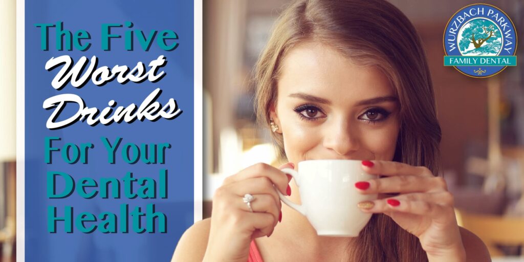 the Five worst drinks for your dental health